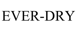 EVER-DRY trademark