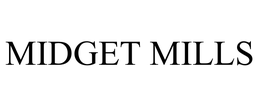 MIDGET MILLS trademark