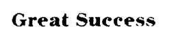 GREAT SUCCESS trademark