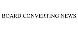 BOARD CONVERTING NEWS trademark