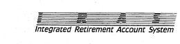 IRAS INTEGRATED RETIREMENT ACCOUNT SYSTEM trademark