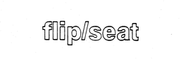 FLIP/SEAT trademark