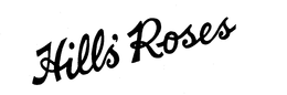 HILLS' ROSES trademark