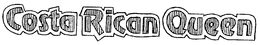 COSTA RICAN QUEEN trademark
