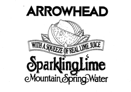 ARROWHEAD SPARKLING LIME MOUNTAIN SPRING WATER WITH A SQUEEZE OF REAL LIME JUICE trademark
