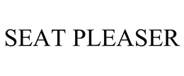 SEAT PLEASER trademark