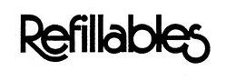 REFILLABLES trademark