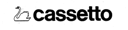 CASSETTO trademark