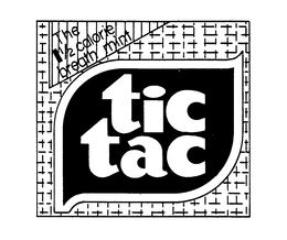 TIC TAC THE 1 1/2 CALORIE BREATH MINT trademark