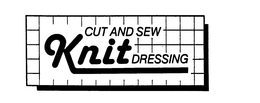 CUT AND SEW KNIT DRESSING trademark