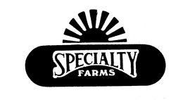 SPECIALTY FARMS trademark