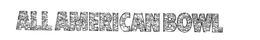 ALL AMERICAN BOWL trademark
