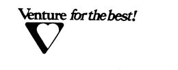 VENTURE FOR THE BEST! trademark