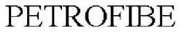 PETROFIBE trademark