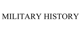 MILITARY HISTORY trademark