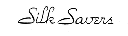SILK SAVERS trademark