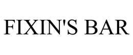 FIXIN'S BAR trademark