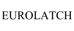 EUROLATCH trademark