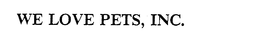 WE LOVE PETS, INC. trademark