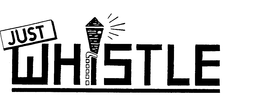 JUST WHISTLE trademark