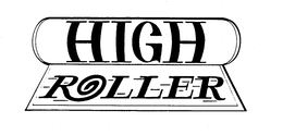 HIGH ROLLER trademark
