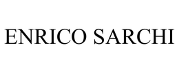 ENRICO SARCHI trademark