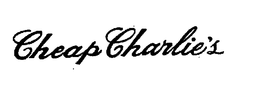 CHEAP CHARLIE'S trademark