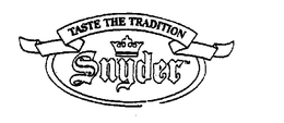 TASTE THE TRADITION SNYDER trademark