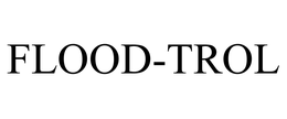 FLOOD-TROL trademark