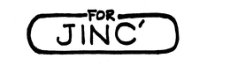 FOR JINC' trademark