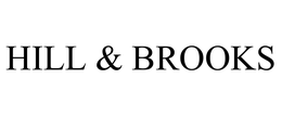 HILL & BROOKS trademark