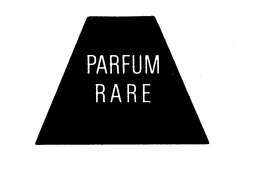 PARFUM RARE trademark
