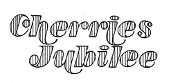 CHERRIES JUBILEE trademark