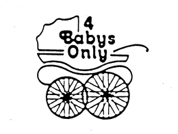 4 BABYS ONLY trademark