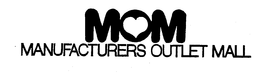 MOM MANUFACTURERS OUTLET MALL trademark