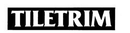 TILETRIM trademark