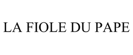 LA FIOLE DU PAPE trademark