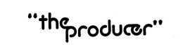 "THE PRODUCER" trademark