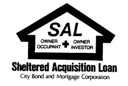 SAL OWNER OCCUPANT + OWNER INVESTOR SHELTERED ACQUISITION LOAN CITY BOND AND MORTGAGE CORPORATION trademark