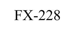 FX-228 trademark