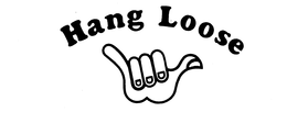 HANG LOOSE trademark