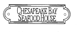 CHESAPEAKE BAY SEAFOOD HOUSE trademark