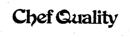 CHEF QUALITY trademark