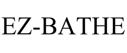 EZ-BATHE trademark