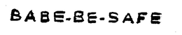 BABE-BE-SAFE trademark