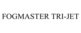 FOGMASTER TRI-JET trademark