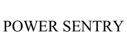 POWER SENTRY trademark