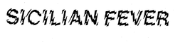 SICILIAN FEVER trademark