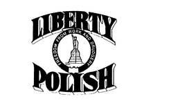 LIBERTY POLISH FREEDOM FROM WORK AND DRUDGERY trademark