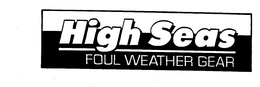 HIGH SEAS FOUL WEATHER GEAR trademark